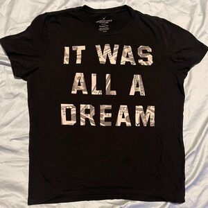 American Eagle Outfitters Black 'It Was All A Dream' Tee